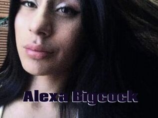 Alexa_Bigcock