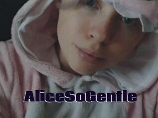 AliceSoGentle