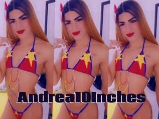 Andrea10Inches