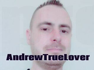 AndrewTrueLover