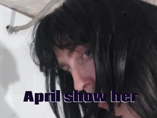 April_show_her