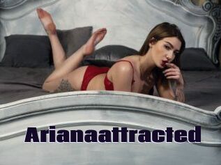 Arianaattracted