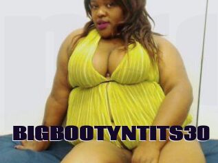 BIGBOOTYNTITS30