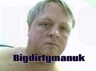 Bigdirtymanuk
