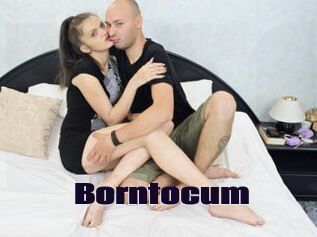 Borntocum