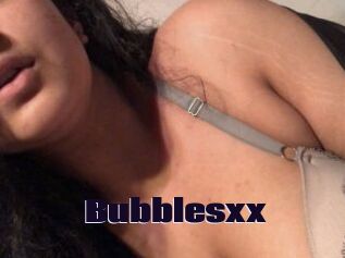 Bubblesxx