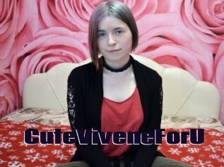 CuteViveneForU