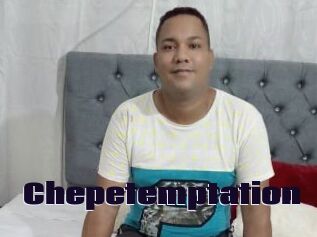 Chepetemptation