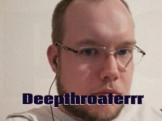 Deepthroaterrr