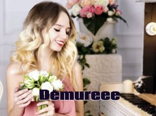 Demureee
