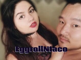 EggrollNtaco