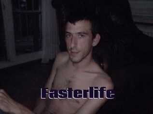 Fasterlife