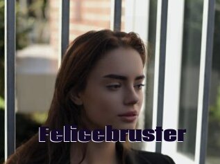 Felicebruster
