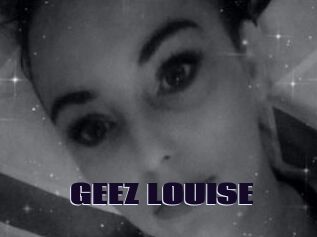 GEEZ_LOUISE