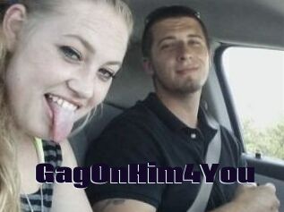 GagOnHim4You