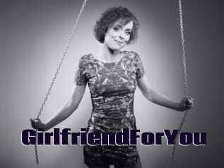 GirlfriendForYou