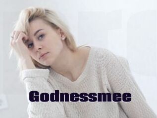 Godnessmee