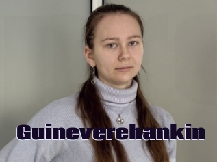 Guineverehankin