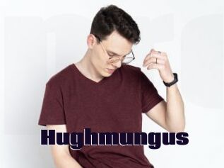 Hughmungus