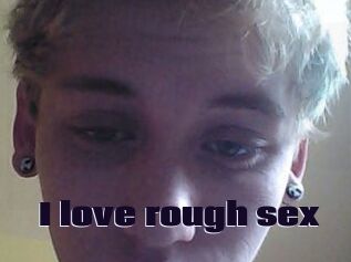 I_love_rough_sex