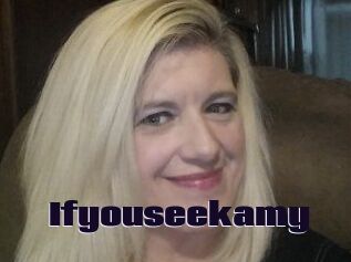 Ifyouseekamy