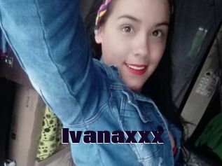 Ivanaxxx