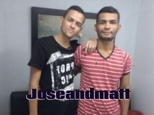 Joseandmatt