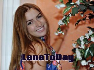 LanaToDay