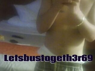 Letsbustogeth3r69