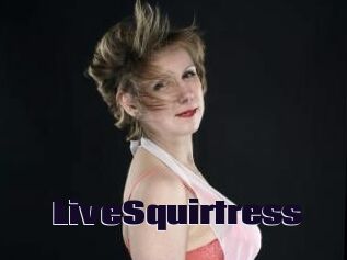 LiveSquirtress