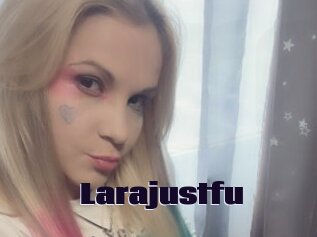 Larajustfu