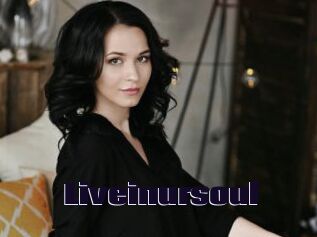 Liveinursoul