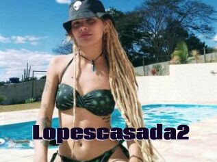 Lopescasada2