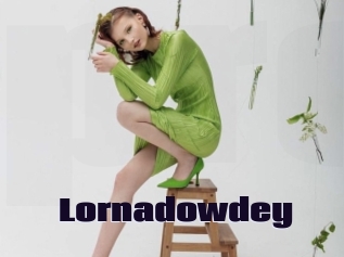 Lornadowdey