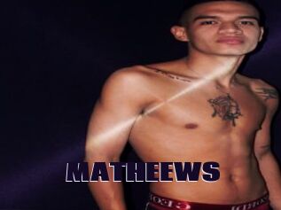 MATHEEWS
