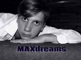 MAXdreams