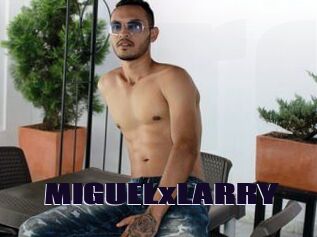 MIGUELxLARRY