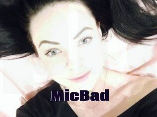 MicBad