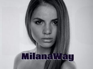 MilanaWay