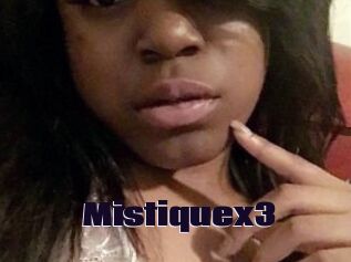 Mistiquex3