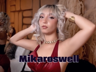 Mikaroswell