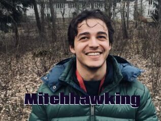 Mitchhawking