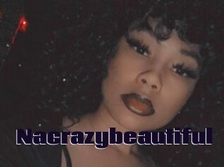 Nacrazybeautiful