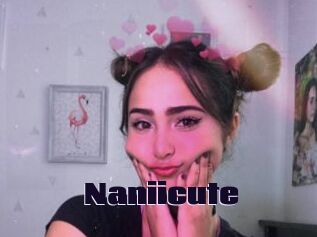 Naniicute