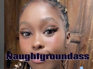 Naughtyroundass