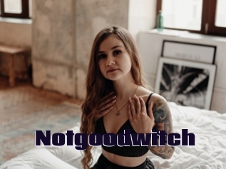 Notgoodwitch
