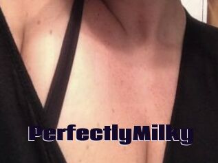PerfectlyMilky