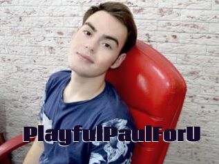 PlayfulPaulForU