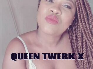 QUEEN_TWERK_X