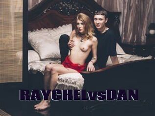 RAYCHELvsDAN
